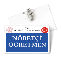 Nöbetçi Öğretmen Yaka Kartı | Görev Bilincini Yansıtan Dayanıklı Tasarım