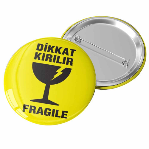 Dikkat Kırılabilir Rozeti | Uyarı Amaçlı Rozet Dikkat Kırılabilir Rozeti | Uyarı Amaçlı Rozet