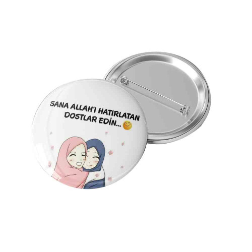 Sana Allah'ı Hatırlatan Dostlar Edin Rozeti Sana Allah'ı Hatırlatan Dostlar Edin Rozeti