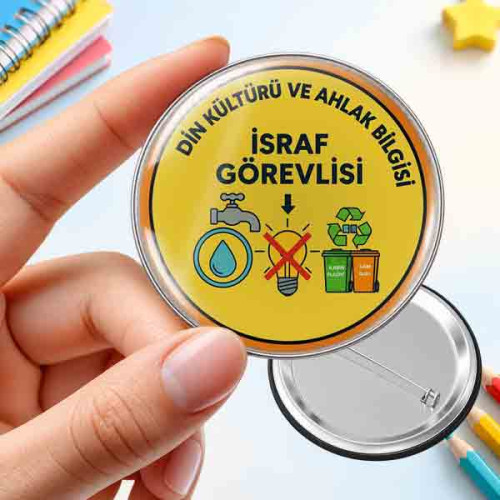 İsraf Görevlisi Rozeti - Din Kültürü ve Ahlak Bilgisi Sınıf Görevlisi İğneli Buton Rozet İsraf Görevlisi Rozeti - Din Kültürü ve Ahlak Bilgisi Sınıf Görevlisi İğneli Buton Rozet